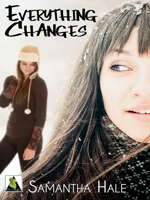 Title details for Everything Changes by Samantha Hale - Available